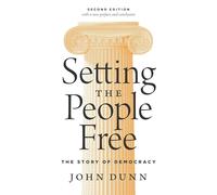 Setting the People Free: The Story of Democracy
