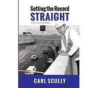 Setting the Record Straight : A Political Memoir
