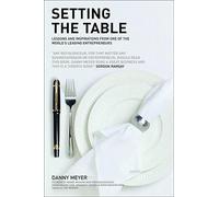 Setting the Table: Lessons and inspirations from one of the worlds leading entrepreneurs