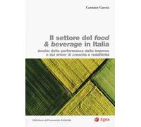 Settore food & beverage in Italia. Analisi delle performace delle imprese e dei driver di crescita e redditività