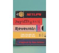 Setups, Payoffs & Reversals: From Lethal Weapon to Play Dirty