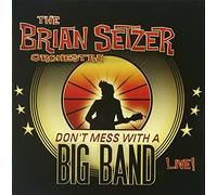 Setzer Brian Orchestra The - Don'T Mess With A Big Band