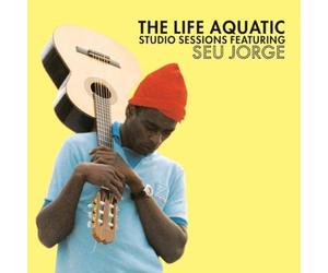Seu Jorge - The Life Aquatic Exclusive Studio Sessions Featuring Seu Jorge