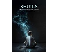 SEUILS: Le Mystère ne demande pas la permission