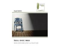 Seul Avec Moi: Mon histoire avec la solitude