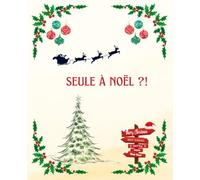 SEULE À NOËL ?! JAMAIS JE SUIS AVEC MON CHAT !: CARNET JOURNAL | 110 pages lignées avec motifs, 7.5 x 9.25", 19 cm x 23,5 cm