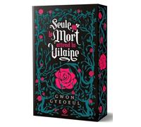 Seule la mort attend la vilaine - Roman - tome 1