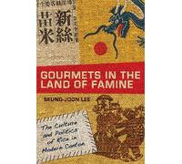 Seung-Joon Lee Gourmets in the Land of Famine (Copertina rigida)