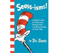 Seuss-isms!: A Guide to Life for Those Just Starting Out...and Those Already on Their Way