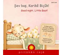 Şev baş, Karikê Biçûk! / Good night, Little Goat!: English-Kurdish interactive book for children aged 1+