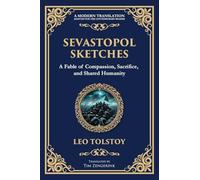 Sevastopol Sketches: A Gripping Account of War, Courage, and the Human Spirit: 148