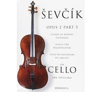 SEVCIK for Cello - op. 2, Part 5: School of BOWING Technique