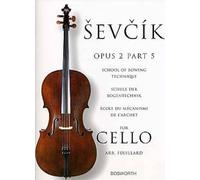 SEVCIK for Cello - op. 2, Part 5: School of BOWING Technique