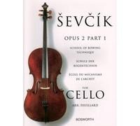 Sevcik, Otakar School of Bowing Technics Op. 2 - Part 1. For Cello. Arranged by Feuillard. Bosworth