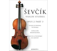 Sevcik Violin Studies, Opus 2, Part 3: School of Bowing Technique [Lingua inglese]
