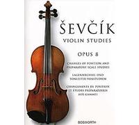 Sevcik Violin Studies: Opus 8: Changes of Position and Preparatory Scale Studies [Lingua inglese]