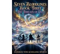 Seven Bloodlines: Book Three - The Threads of Fate: 3
