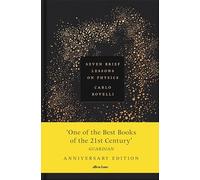 Seven Brief Lessons on Physics : Anniversary Edition