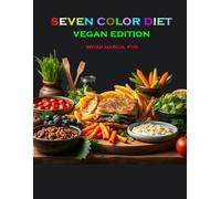 Seven Color Diet - Vegan Edition