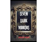 Seven Dark Mirrors