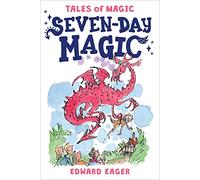 SEVEN-DAY MAGIC: A Classic Middle Grade Adventure about a Magical Library Book that Writes Its Own Story for Kids (Ages 8-12)