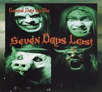 Seven Days Lost - Good Day To Die