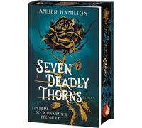 Seven Deadly Thorns - Ein Herz so schwarz wie Ebenholz: Mit farbig gestaltetem Buchschnitt - nur in limitierter Erstauflage der gedruckten Ausgabe. Roman: 1