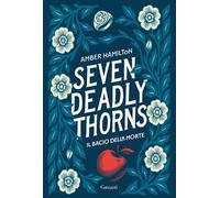 Seven Deadly Thorns. Il bacio della morte