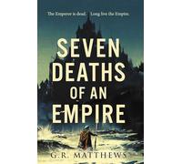 Seven Deaths of an Empire