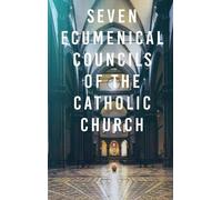 Seven Ecumenical Councils of the Catholic Church (Copertina rigida)