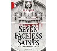 Seven faceless saints. Sette santi senza volto