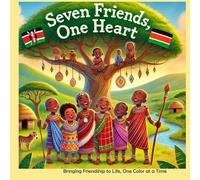Seven Friends, One Heart: Bringing Friendship to Life, One Color at a Time