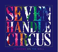 Seven Handle Circus - Shadows on the Wall