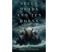 Seven Heads and Ten Horns: The Beast of Revelation 17