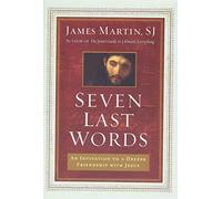 James Martin Seven Last Words (Copertina rigida)