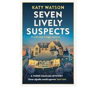 Seven Lively Suspects: An unputdownable cosy mystery set in the Cotswolds