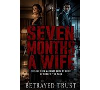 Seven Months a Wife: She Built Her Marriage Brick by Brick. He Burned It in Four.