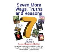 Seven More Ways, Truths and Reasons Volume 2: Second Expanded Edition