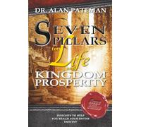 Seven Pillars for Life and Kingdom Prosperity