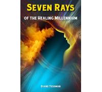 Seven Rays of the Healing Millennium
