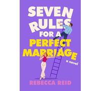 Seven Rules for a Perfect Marriage: A Novel