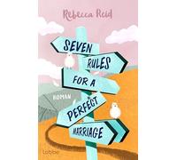 Seven Rules For A Perfect Marriage: Roman. Eine lustige und einfühlsame Geschichte über Langzeitliebe und Happy Ends