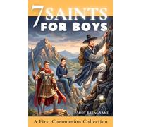 Seven Saints for Boys: A First Communion Collection of Courage and Faith