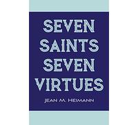 Seven Saints for Seven Virtues (New Edition)