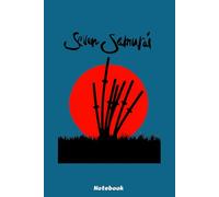 Seven Samurai Notebook: Notebook, planner, journal, organiser, bullet journal, sketchbook_ 6x9 inches, 120 dotted pages