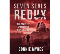 Seven Seals Redux: The Complete Apocalyptic Novel Series