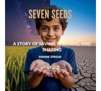 Seven Seeds: A Story of Saving, Planning, and Sharing