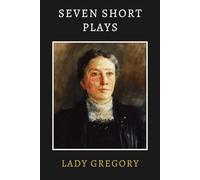 Seven Short Plays: Irish Folk Plays featuring The Rising of the Moon
