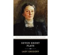 Seven Short Plays: Irish Folk Plays featuring The Rising of the Moon