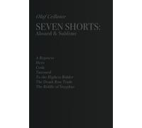 Seven Shorts: Absurd & Sublime